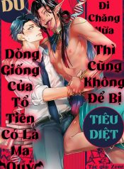 Dù Dòng Giống Của Tổ Tiên Có Là Ma Quỷ Đi Chăng Nữa Thì Cũng Không Để Bị Tiêu Diệt copy